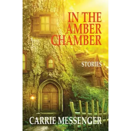 In the Amber Chamber: Stories
