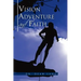 VISION, ADVENTURE and FAITH