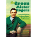 The Green Mister Rogers: Environmentalism in Mister Rogers' Neighborhood