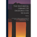 The Historical Library Of Diodorus The Sicilian: In Fifteen Books. To Which Are Added The Fragments Of Diodorus, And Those Published By H. Valesius, I