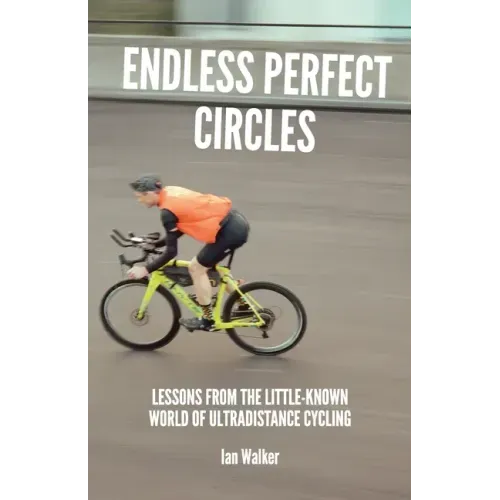 Endless Perfect Circles: Lessons from the little-known world of ultradistance cycling