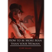 How to be More Man than your Woman