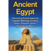 Ancient Egypt: Discovering Ancient Egypt and Egyptian Mythology including History, Pharaohs, Sphinx, Pyramids and More!