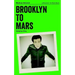 Brooklyn To Mars: Volume One