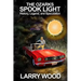 The Ozarks Spook Light: History, Legend, and Speculation