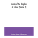 Annals of the kingdom of Ireland (Volume II)