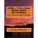 Orbs - The Living Skies above My Garden: An Illustrated Book of Orbs
