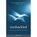 Unshackled: Finding God's Freedom from Trauma