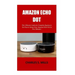 Amazon Echo Dot: The Ultimate Guide for Complete Beginners On How to Setup Your Amazon Echo Dot in Few Minutes.