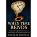 When Time Bends: A Journey Through Einstein's Universe of Gravity, Speed, and the Elastic Nature of Time
