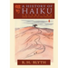 A History of Haiku (Volume Two): From Issa up to the Present