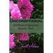 Unconditional: A Collection of Inspirational Romantic Shorts