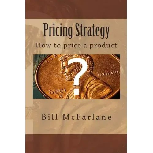 Pricing Strategy: How to price a product