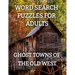 Word Search Puzzles for Adults: Ghost Towns of the Old West: Ghost Towns Volume 1
