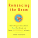 Romancing the Room - Scanned Copy: How to Engage Your Audience, Court Your Crowd, and Speak Successfully in Public