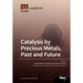 Catalysis by Precious Metals, Past and Future