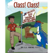 Class! Class!: Geoh's 6th Grade Adventure with Miss Redd