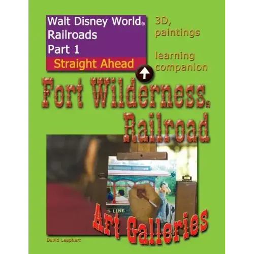 Walt Disney World Railroads Part 1 Fort Wilderness Railroad Art Galleries
