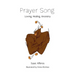 Prayer Song: Love, Healing, and Ancestry