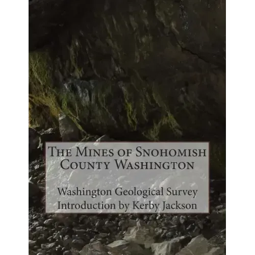 The Mines of Snohomish County Washington