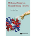 Myths and Verities in Protein Folding Theories