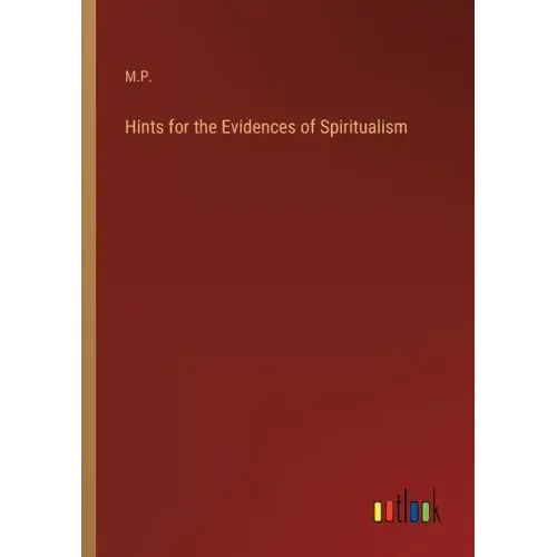 Hints for the Evidences of Spiritualism