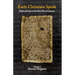 Early Christians Speak, Volume 2: Faith and Life in the First Three Centuries