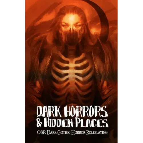 Dark Horrors & Hidden Places: OSR Dark Gothic Roleplaying