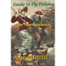 Guide To Fly Fishing: for the Beginner