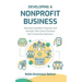 Developing A Nonprofit Business: Planning Fundable Programs and Services That Entice Grantors and Community Sponsors