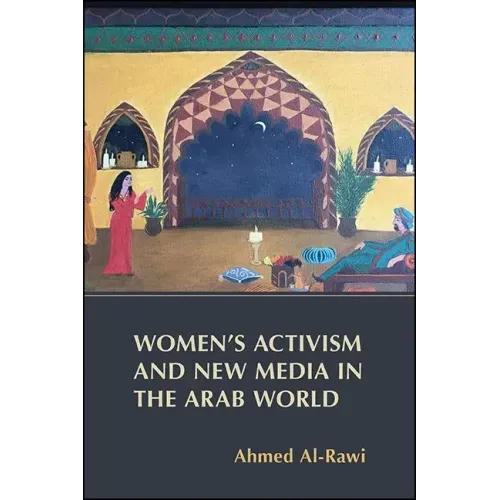 Women's Activism and New Media in the Arab World