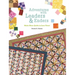 Adventures with Leaders & Enders: Make More Quilts in Less Time!