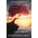 Out of Something Ugly