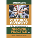 Embracing Cultural Diversity in the Workplace & in Nursing Practice
