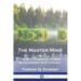 The Master Mind: Or, The Key to Mental Power Development & Efficiency
