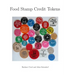 Food Stamp Credit Tokens