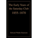 The Early Years of the Saturday Club: 1855-1870