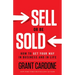Sell or Be Sold: How to Get Your Way in Business and in Life
