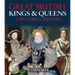 Great British Kings & Queens: A Pictorial History