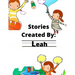 Stories Created By: Leah