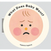 What Does Baby Want?