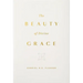 The Beauty of Divine Grace