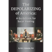 The Depolarizing of America: A Guidebook for Social Healing