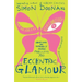 Eccentric Glamour: Creating an Insanely More Fabulous You