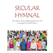 Secular Hymnal: 144 Hymn Tunes Made Inclusive For All