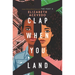 Clap When You Land