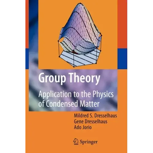 Group Theory: Application to the Physics of Condensed Matter