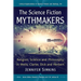 The Science Fiction Mythmakers: Religion, Science and Philosophy in Wells, Clarke, Dick and Herbert