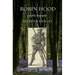 Robin Hood: A Mythic Biography