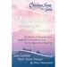 Chicken Soup for the Soul: Miraculous Messages from Heaven: 101 Stories of Eternal Love, Powerful Connections, and Divine Signs from Beyond